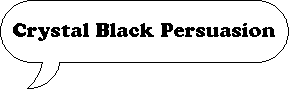 Crystal Black Persuasion